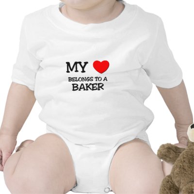 My Heart Belongs To A BAKER T-shirt by professions
