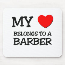 My Heart Belongs To A BARBER Mouse Pad