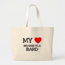 My Heart Belongs To A BARD Bags