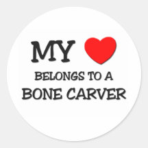 My Heart Belongs To A BONE CARVER Stickers