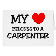 My Heart Belongs To A CARPENTER Card