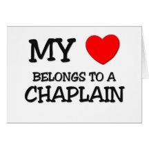 My Heart Belongs To A CHAPLAIN Greeting Cards