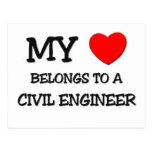 My Heart Belongs To A CIVIL ENGINEER Postcards