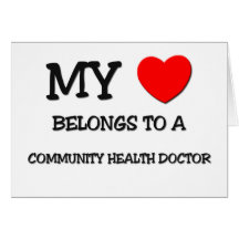 My Heart Belongs To A COMMUNITY HEALTH DOCTOR Greeting Cards