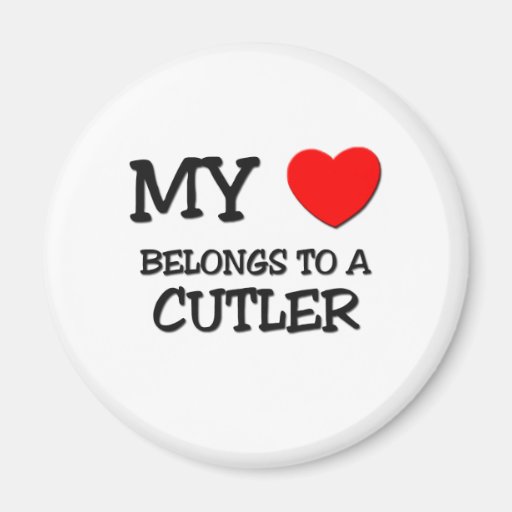 My Heart Belongs To A CUTLER Refrigerator Magnets