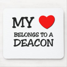 My Heart Belongs To A DEACON Mouse Pads