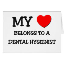 My Heart Belongs To A DENTAL HYGIENIST