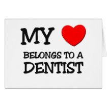 My Heart Belongs To A DENTIST