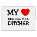 My Heart Belongs To A DITCHER cards
