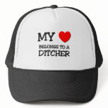 My Heart Belongs To A DITCHER hats