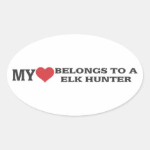 My Heart Belongs to A Elk Hunter Oval Sticker