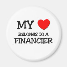 My Heart Belongs To A FINANCIER Magnets