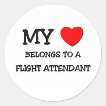 My Heart Belongs To A FLIGHT ATTENDANT Round Stickers
