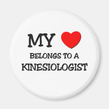 My Heart Belongs To A KINESIOLOGIST Fridge Magnet