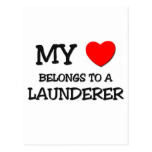 My Heart Belongs To A LAUNDERER Post Card