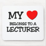 My Heart Belongs To A LECTURER mousepads