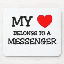 My Heart Belongs To A MESSENGER Mouse Pad