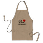My Heart Belongs To A METAL SMITH aprons