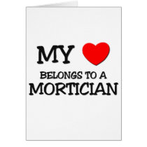 My Heart Belongs To A MORTICIAN
