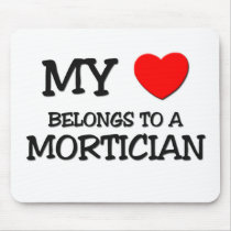 My Heart Belongs To A MORTICIAN