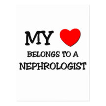 My Heart Belongs To A NEPHROLOGIST Postcards