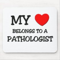 My Heart Belongs To A PATHOLOGIST