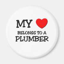 My Heart Belongs To A PLUMBER Magnet