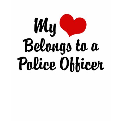 My Heart belongs to a Police Officer T-shirts by magarmor