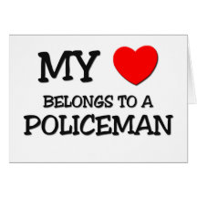 My Heart Belongs To A POLICEMAN Cards
