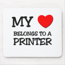 My Heart Belongs To A PRINTER Mouse Mat