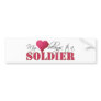 My Heart Belongs to A Soldier Bumper Stickers
