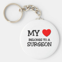 My Heart Belongs To A SURGEON Keychains