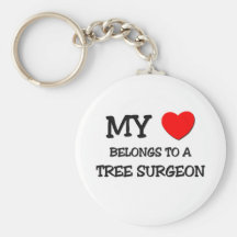 My Heart Belongs To A TREE SURGEON Key Chains