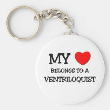 My Heart Belongs To A VENTRILOQUIST Key Chain