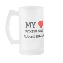 My Heart Belongs To An ACADEMIC LIBRARIAN Coffee Mugs
