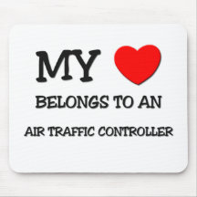 My Heart Belongs To An AIR TRAFFIC CONTROLLER Mousemats