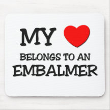My Heart Belongs To An EMBALMER Mouse Pads