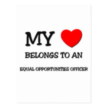 My Heart Belongs To An EQUAL OPPORTUNITIES OFFICER Post Card