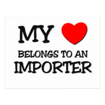 My Heart Belongs To An IMPORTER Postcard