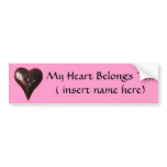 My Heart Belongs To... bumper stickers