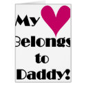 My Heart Belongs to Daddy cards