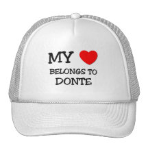My Heart Belongs to Donte Trucker Hats