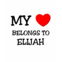 My Heart Belongs to Elijah t-shirts