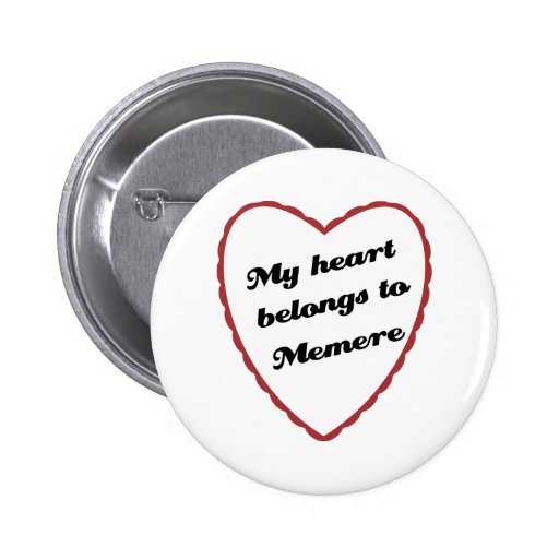 My Heart Belongs to Memere Pinback Button