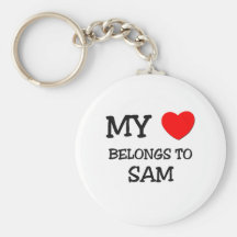 My Heart Belongs to Sam Key Chains