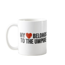 My Heart Belongs To The Umpire Mugs