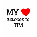 My Heart Belongs to Tim t-shirts