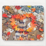My Heart Belongs to You mousepads Leaves Rocks