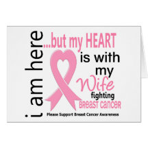 My Heart Is With My Wife Breast Cancer Greeting Cards