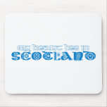 My Heart Lies in Scotland mousepads